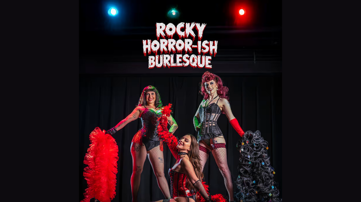 The Rocky Horror-ish Burlesque show will run for three nights starting on Thursday, April 30.